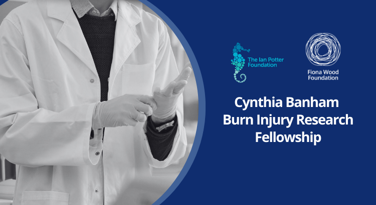 Image for Applications Closed for the 2026 Cynthia Banham Burn Injury Research Fellowship